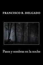 Pasos y Sombras En La Noche