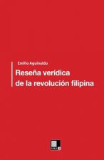 Rese?a verídica de la Revolución filipina