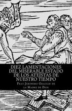 Diez lamentaciones del miserable estado de los ateístas de nuestro tiempo