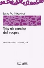 Tots els camins del vespre