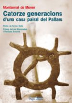 Catorce generacions d'una casa pairal del Pallars