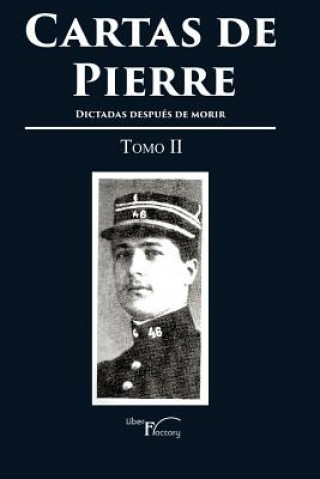 Cartas de Pierre - Tomo II: Dictadas después de morir