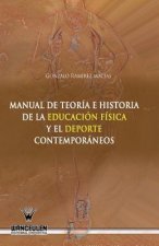 Manual de teoria e historia de la educacion fisica y el deporte contemporaneos