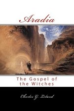 Aradia: Or The Gospel Of The Witches