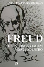 Freud e sua longa viagem morte adentro