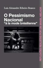 O Pessimismo Nacional: 