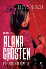 Alana Ghosten e as viuvas do vampiro