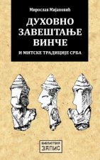 Duhovno Zavestanje Vince I Mitske Tradicije Srba