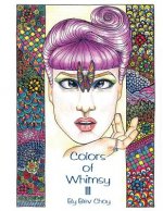 Colors of Whimsy 3: Highly detailed drawings for the intermediate to advanced colorist!