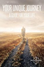 Your Unique Journey: A Guide for Your Life