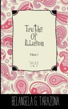 Truths of Illusion Volume 1