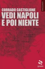 Vedi Napoli e poi niente