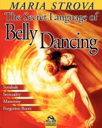 SECRET LANGUAGE OF BELLY DANCING
