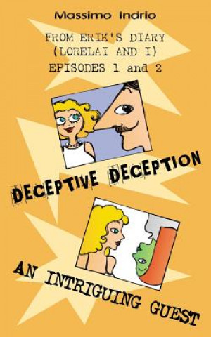 Deceptive deception - An intriguing guest