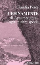 Ursinamente: di Accompagnati, Ospiti e altre specie