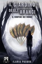 Il Giardino degli Aranci - Il confine dei mondi