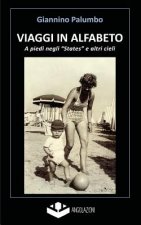 Viaggi in alfabeto: A piedi negli 