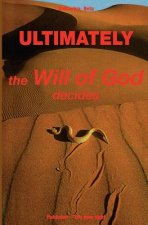 Ultimately - the will of God decides: The new light publishing