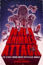 When Animals Attack: The 70 Best Horror Movies with Killer Animals