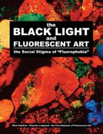 The BLACK LIGHT and Fluorescent Art: the Social Stigma of 