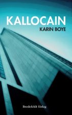 Kallocain: Roman fr?n 2000-talet