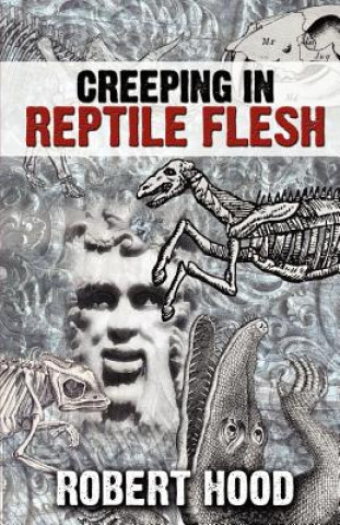 Creeping in Reptile Flesh