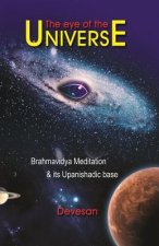 The Eye of The Universe: With Brahmavidya Meditation