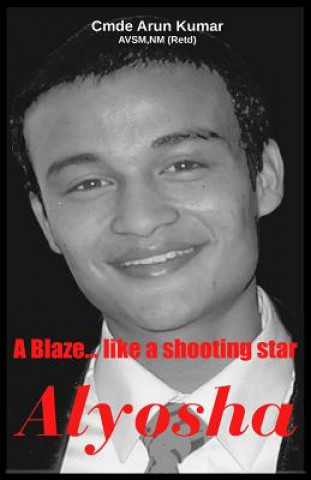 Alyosha: A Blaze ... Like a Shooting Star