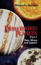 Debilitated Planets - Part I