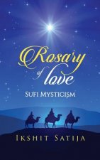 Rosary of Love: Sufi Mysticism