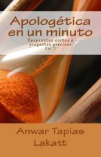 Apologética en un minuto: Respuestas cortas a preguntas precisas