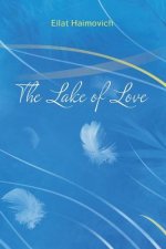 The Lake of Love: Inspiring Journey Through 28 Short Stories