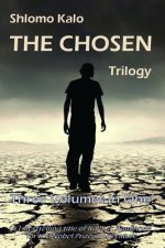 The Chosen: Historical Fiction, the Full Trilogy, Three Volumes in One