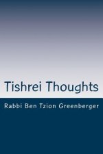 Tishrei Thoughts: Shabbat Shuva essays in preparation for Yom Kippur