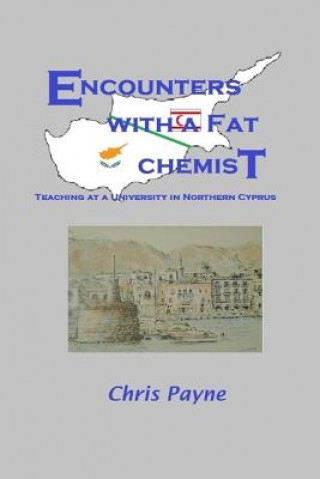 Encounters with a Fat Chemist: Teaching at a University in Northern Cyprus