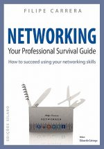 Networking: Your Professional Survival Guide