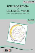 Schizofrenia Si Calitatea Vietii: Modele, Terapie Si Management Psiho-Social