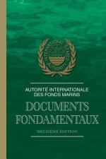 Autorité internationale des fonds marins: documents fondamentaux