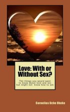 Love: With or Without Sex?