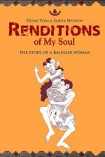 Renditions of My Soul: The Story of a Balinese Woman