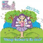 febe & the Flower Fairies: Strange Creatures in the Woods