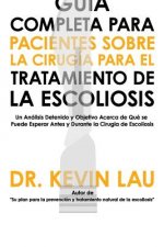 Guía Completa para Pacientes sobre la Cirugía para el Tratamiento de la Escoliosis