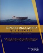 Líderes Del Cambio Que Importa: Cómo Adaptar Y Adoptar Nuevas Realidades