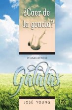 Galatas: ?Caer de la gracia?