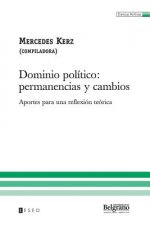 Dominio Político: Permanencias Y Cambios: Aportes Para Una Reflexión Teórica
