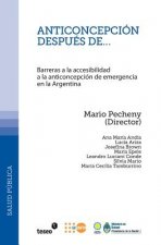 Anticoncepción después de...: Barreras a la accesibilidad a la anticoncepción de emergencia en la Argentina