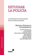 Estudiar la policía: La mirada de las ciencias sociales sobre la institución policial