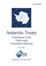 Final Report of the Thirty-sixth Antarctic Treaty Consultative Meeting - Volume I