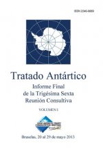 Informe Final de la Trigésima Sexta Reunión Consultiva del Tratado Antártico - Volumen I
