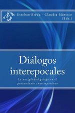 Diálogos interepocales: La antigüedad griega en el pensamiento contemporáneo